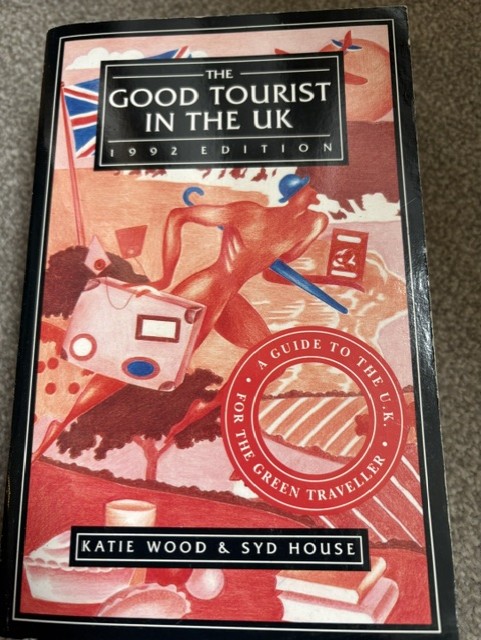 The Good Tourist in the UK by Katie Wood and Syd House
