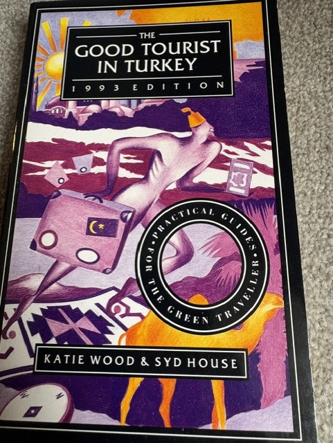 The Good Tourist in Turkey by Katie Wood and Syd House
